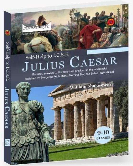 Arun Deeps Self-Help to I.C.S.E. Julius Caesar Class 9 & 10